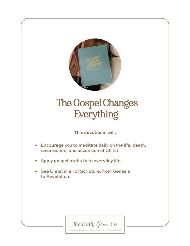 The Gospel Changes Everything Devo